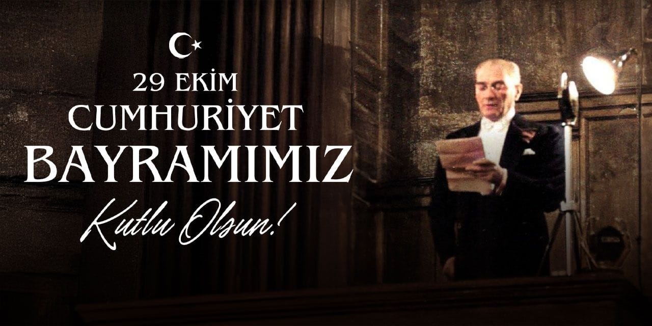 29 Ekim Cumhuriyet Bayramımız kutlu olsun