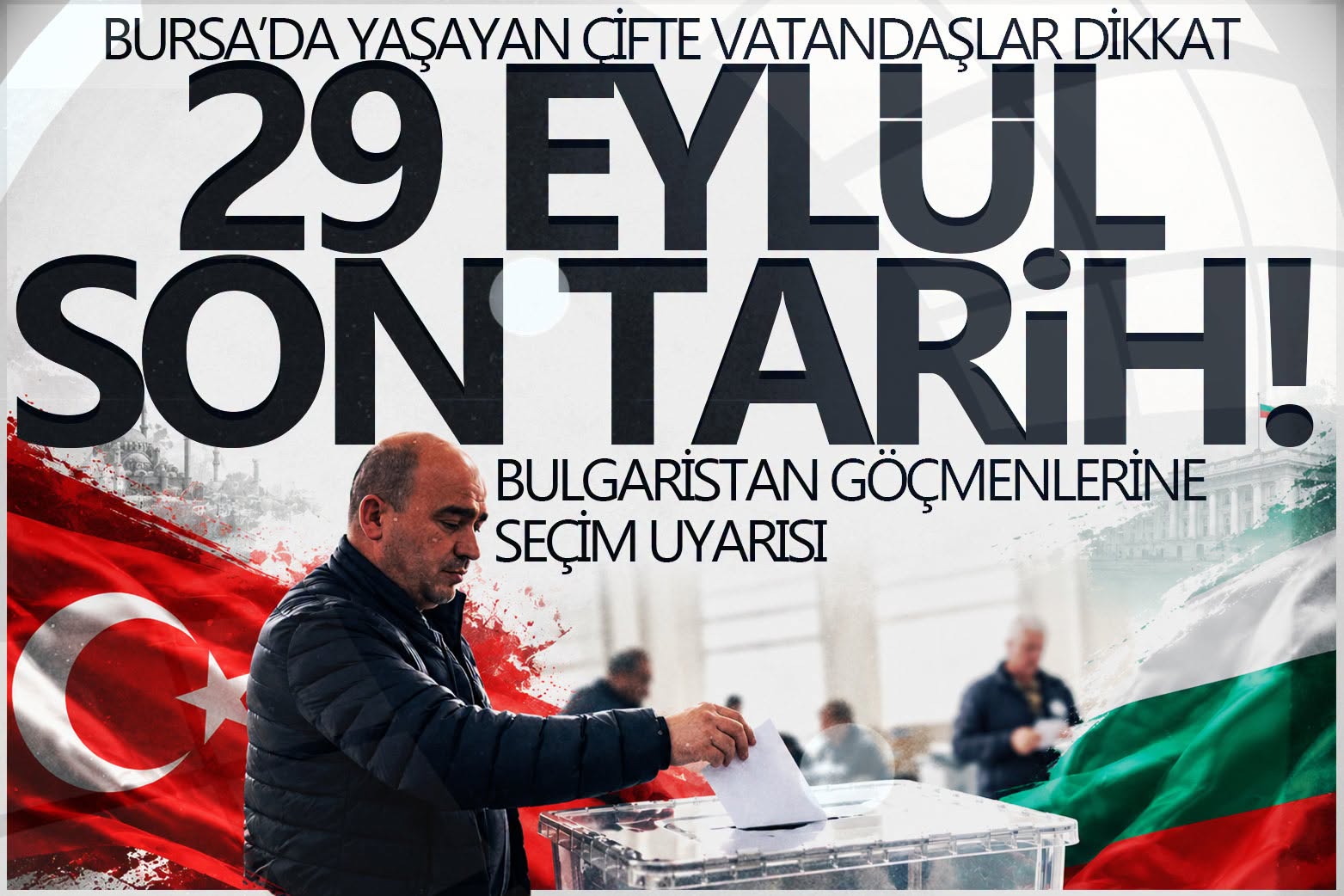 BAL-GÖÇ’ten Bulgaristan Seçimleri Öncesi Kritik Uyarı: Son Tarih 29 Eylül